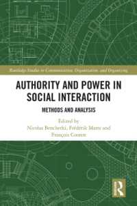 Authority and Power in Social Interaction : Methods and Analysis (Routledge Studies in Communication, Organization, and Organizing)