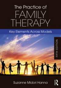 The Practice of Family Therapy : Key Elements Across Models