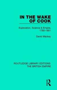 In the Wake of Cook : Exploration, Science and Empire, 1780-1801 (Routledge Library Editions: the British Empire)