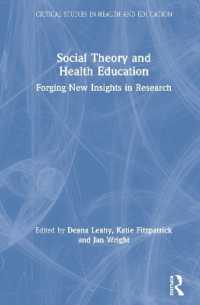 Social Theory and Health Education : Forging New Insights in Research (Critical Studies in Health and Education)