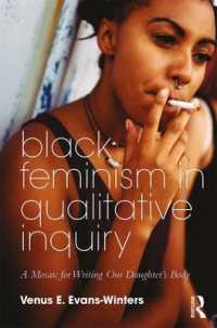 Black Feminism in Qualitative Inquiry : A Mosaic for Writing Our Daughter's Body (Futures of Data Analysis in Qualitative Research)
