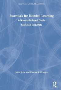 ブレンド型学習の基本（第２版）<br>Essentials for Blended Learning, 2nd Edition : A Standards-Based Guide (Essentials of Online Learning) （2ND）