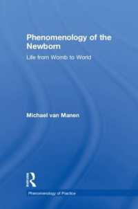 Phenomenology of the Newborn : Life from Womb to World (Phenomenology of Practice)