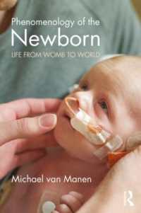 Phenomenology of the Newborn : Life from Womb to World (Phenomenology of Practice)