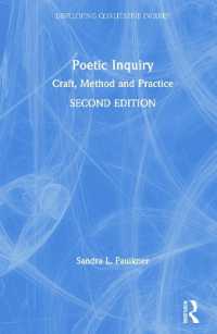Poetic Inquiry : Craft, Method and Practice (Developing Qualitative Inquiry) （2ND）