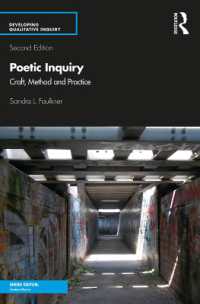 Poetic Inquiry : Craft, Method and Practice (Developing Qualitative Inquiry) （2ND）