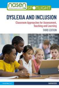 Dyslexia and Inclusion : Classroom Approaches for Assessment, Teaching and Learning (nasen spotlight) （3RD）