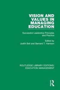 Vision and Values in Managing Education : Successful Leadership Principles and Practice (Routledge Library Editions: Education Management)