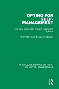 Opting for Self-management : The Early Experience of Grant-maintained Schools (Routledge Library Editions: Education Management)