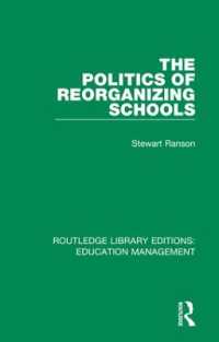 The Politics of Reorganizing Schools (Routledge Library Editions: Education Management)