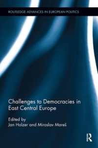 Challenges to Democracies in East Central Europe (Routledge Advances in European Politics)