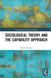 社会学理論と潜在能力アプローチ<br>Sociological Theory and the Capability Approach (International Library of Sociology)