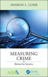 Measuring Crime : Behind the Statistics (Asa-crc Series on Statistical Reasoning in Science and Society)