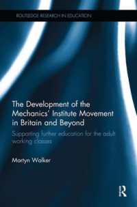 The Development of the Mechanics' Institute Movement in Britain and Beyond : Supporting further education for the adult working classes (Routledge Research in Education)