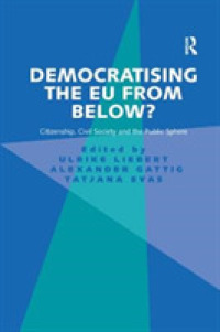 Democratising the EU from Below? : Citizenship, Civil Society and the Public Sphere