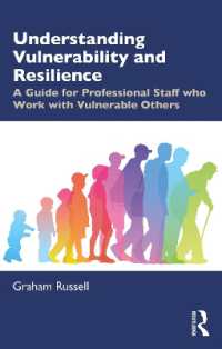 脆弱な他者と向き合う専門スタッフのための臨床ガイド<br>Understanding Vulnerability and Resilience : A Guide for Professional Staff who Work with Vulnerable Others