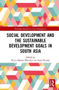 南アジアの社会開発と持続可能な開発目標<br>Social Development and the Sustainable Development Goals in South Asia (Routledge Research on Asian Development)
