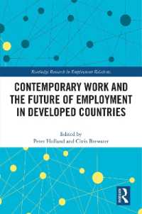 途上国における労働と雇用の今後<br>Contemporary Work and the Future of Employment in Developed Countries (Routledge Research in Employment Relations)