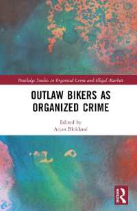 組織犯罪としてのアウトロー・バイカー<br>Outlaw Bikers as Organized Crime (Routledge Studies in Organised Crime)