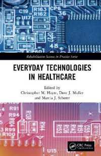 Everyday Technologies in Healthcare (Rehabilitation Science in Practice Series)