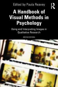 心理学のための視覚的調査法ハンドブック（第２版）<br>A Handbook of Visual Methods in Psychology : Using and Interpreting Images in Qualitative Research （2ND）