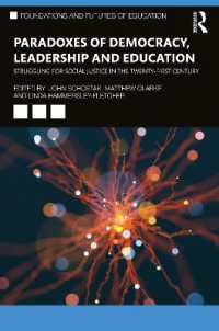 Paradoxes of Democracy, Leadership and Education : Struggling for Social Justice in the Twenty-first Century (Foundations and Futures of Education)
