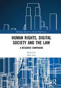 人権、デジタル社会と法：研究便覧<br>Human Rights, Digital Society and the Law : A Research Companion (Routledge Research in Human Rights Law)