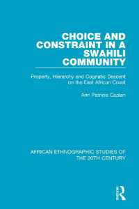 Choice and Constraint in a Swahili Community : Property, Hierarchy and Cognatic Descent on the East African Coast (African Ethnographic Studies of the 20th Century)