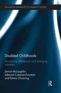 Disabled Childhoods : Monitoring Differences and Emerging Identities (Routledge Advances in Disability Studies)