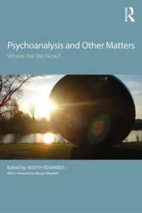 Psychoanalysis and Other Matters : Where Are We Now?