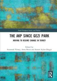 The AKP since Gezi Park : Moving to Regime Change in Turkey (South European Society and Politics)