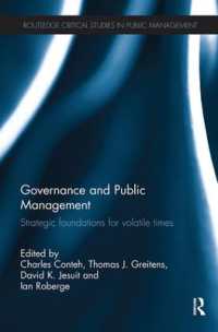 Governance and Public Management : Strategic Foundations for Volatile Times (Routledge Critical Studies in Public Management)