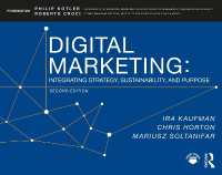 デジタル・マーケティング：戦略・持続可能性・目的の統合（第２版）<br>Digital Marketing : Integrating Strategy, Sustainability, and Purpose （2ND）