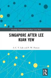 リー・クアンユー後のシンガポール<br>Singapore after Lee Kuan Yew (Routledge Contemporary Southeast Asia Series)