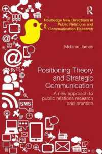 Positioning Theory and Strategic Communication : A new approach to public relations research and practice (Routledge New Directions in PR & Communication Research)