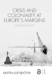 Crisis and Coloniality at Europe's Margins : Creating Exotic Iceland (Routledge Research in Race and Ethnicity)