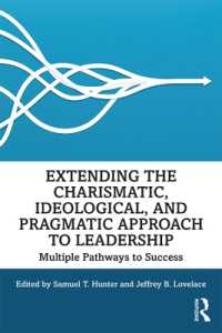 Extending the Charismatic, Ideological, and Pragmatic Approach to Leadership : Multiple Pathways to Success
