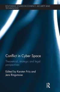 Conflict in Cyber Space : Theoretical, Strategic and Legal Pespectives (Routledge Studies in Conflict, Security and Technology)