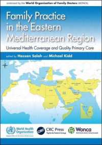 Family Practice in the Eastern Mediterranean Region : Universal Health Coverage and Quality Primary Care (Wonca Family Medicine)