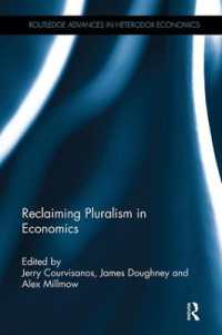 Reclaiming Pluralism in Economics (Routledge Advances in Heterodox Economics)