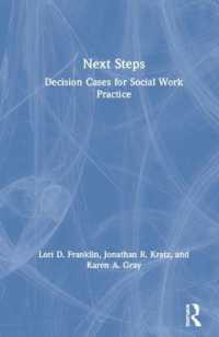 意思決定事例研究で学ぶソーシャルワーク実践<br>Next Steps : Decision Cases for Social Work Practice