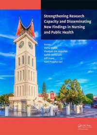 Strengthening Research Capacity and Disseminating New Findings in Nursing and Public Health : Proceedings of the 1st Andalas International Nursing Conference (AINiC 2017), September 25-27, 2017, Padang, Indonesia