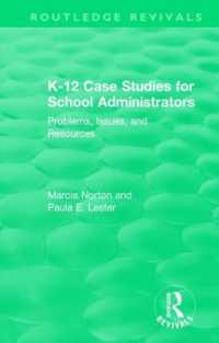 K-12 Case Studies for School Administrators : Problems, Issues, and Resources (Routledge Revivals)