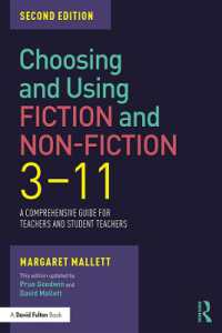 Choosing and Using Fiction and Non-Fiction 3-11 : A Comprehensive Guide for Teachers and Student Teachers （2ND）
