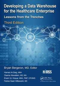 Developing a Data Warehouse for the Healthcare Enterprise : Lessons from the Trenches, Third Edition （3RD）