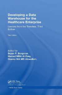 Developing a Data Warehouse for the Healthcare Enterprise : Lessons from the Trenches, Third Edition （3RD）