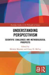 Understanding Perspectivism : Scientific Challenges and Methodological Prospects (Routledge Studies in the Philosophy of Science)