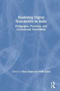 Exploring Digital Humanities in India : Pedagogies, Practices, and Institutional Possibilities