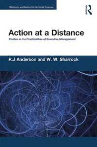Action at a Distance : Studies in the Practicalities of Executive Management (Philosophy and Method in the Social Sciences)