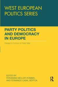 Party Politics and Democracy in Europe : Essays in honour of Peter Mair (West European Politics)